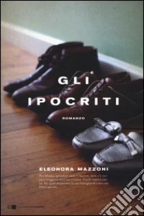 Gli ipocriti libro di Mazzoni Eleonora