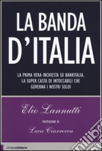 La banda d'Italia libro di Lannutti Elio