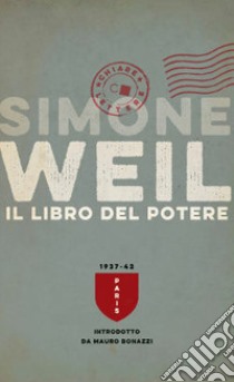 Il libro del potere libro di Weil Simone