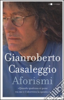 Aforismi libro di Casaleggio Gianroberto; Benzi M. (cur.)