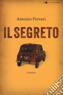 Il segreto libro di Ferrari Antonio