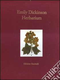 Herbarium. Ediz. in facsimile libro di Dickinson Emily