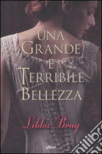 Una grande e terribile bellezza libro di Bray Libba