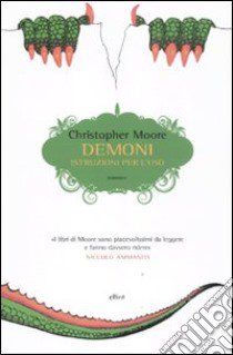 Demoni. Istruzioni per l'uso libro di Moore Christopher