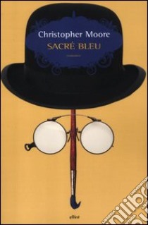 Sacre bleu libro di Moore Christopher