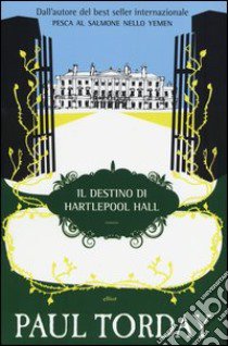 Il destino di Hartlepool Hall libro di Torday Paul