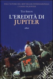 L'eredità di Jupiter libro di Simon Ted