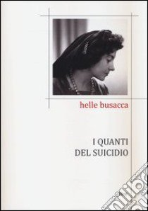 I quanti del suicidio libro di Busacca Helle; Blundo Canto G. (cur.)