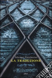 La traduzione libro di Ceccherini Silvano