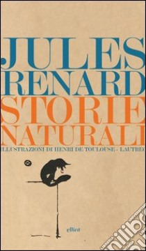 Storie naturali libro di Renard Jules