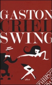 Swing libro di Criel Gaston