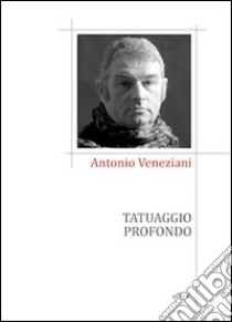 Tatuaggio profondo libro di Veneziani Antonio