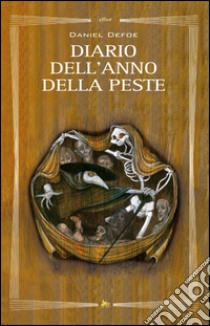 Diario dell'anno della peste libro di Defoe Daniel