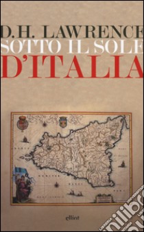 Sotto il sole d'Italia libro di Lawrence David Herbert