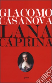 Lana caprina. Epistola di un licantropo libro di Casanova Giacomo; Giordano R. (cur.)