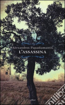 L'assassina libro di Papadiamantis Alexandros; Arnaldi V. (cur.)