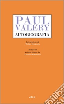 Autobiografia libro di Valéry Paul