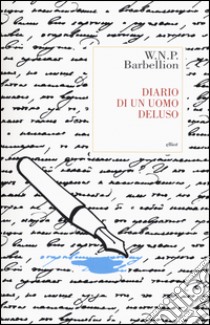 Diario di un uomo deluso libro di Barbellion W. N. P.