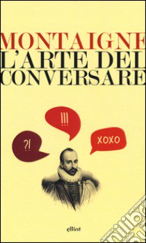 L'arte del conversare libro di Montaigne Michel de