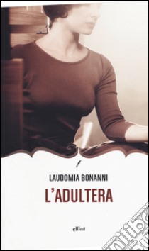 L'adultera libro di Bonanni Laudomia