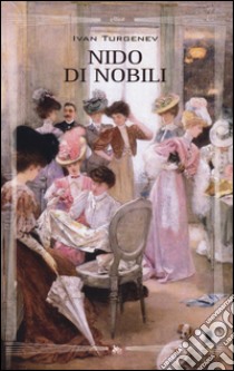 Un nido di nobili libro di Turgenev Ivan; Ginzburg L. (cur.)