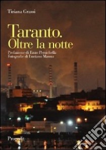 Taranto. Oltre la notte libro di Grassi Tiziana