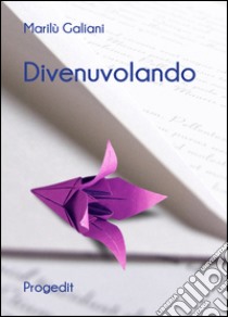 Divenuvolando libro di Galiani Marilù