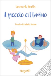 Il piccolo cittadino libro di Rinella Leonardo