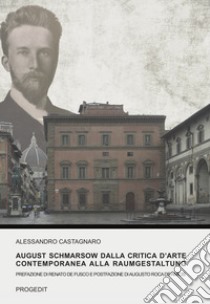 August Schmarsow dalla critica d'arte contemporanea alla Raumgestaltung libro di Castagnaro Alessandro