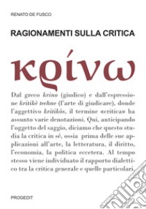 Ragionamenti sulla critica libro di De Fusco Renato