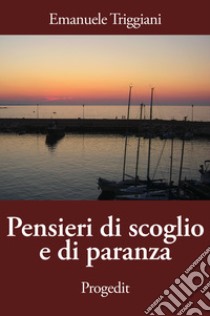 Pensieri di scoglio e di paranza libro di Triggiani Emanuele