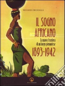 Il sogno africano libro di Brondolo Riccardo