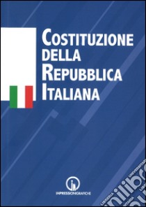 La Costituzione della Repubblica italiana libro