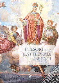 I tesori della Cattedrale di Acqui libro