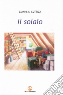 Il solaio libro di Cuttica Gianni Michele