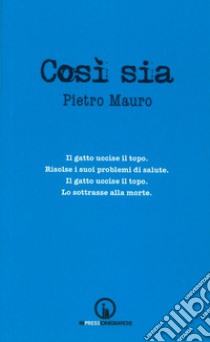 Così sia libro di Mauro Pietro