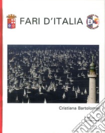 Fari d'Italia libro di Bartolomei Cristiana