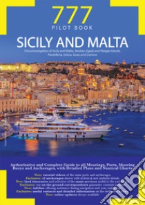 Sicily and Malta. Circumnavigation of Sicily and Malta, Aeolian, Egadi and Pelagie Islands, Pantelleria, Ustica, Gozo and Comino libro di Silvestro Dario; Sbrizzi Marco; Magnabosco Piero