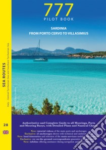 777 Sardinia from Porto Cervo to Villasimius libro di Silvestro Dario; Sbrizzi Marco; Magnabosco Piero