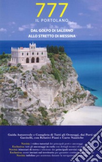 777 dal Golfo di Salerno allo Stretto di Messina libro di Silvestro Dario; Magnabosco Piero