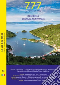 777 isole della Dalmazia meridionale. Con QR code libro di Silvestro Dario; Sbrizzi Marco; Magnabosco Piero