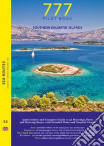 777 Southern Dalmatia Islands libro di Silvestro Dario; Sbrizzi Marco; Magnabosco Piero