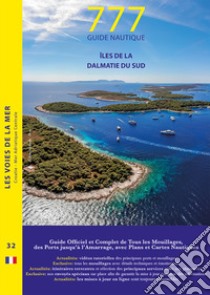 777 îles de la Dalmatie du sud libro di Silvestro Dario; Sbrizzi Marco; Magnabosco Piero