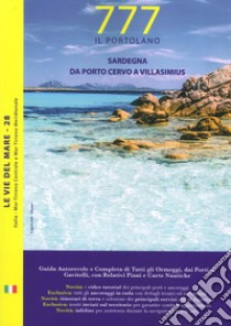 Sardegna. Da Porto Cervo a Villasimius libro