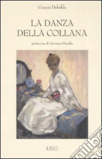 La danza della collana libro di Deledda Grazia