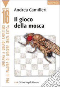 Il gioco della mosca libro di Camilleri Andrea