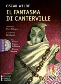 Il fantasma di Canterville. Un racconto material-idealistico. Con CD formato MP3 libro di Wilde Oscar