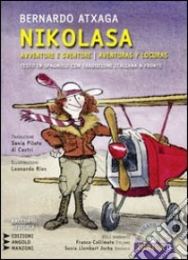 Nikolasa. Avventure e sventure-Aventuras y locuras. Testo spagnolo a fronte. Con CD Audio formato MP3 libro di Atxaga Bernardo