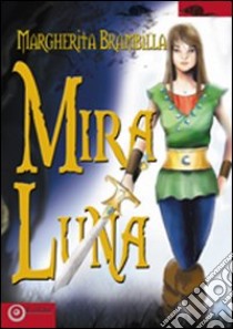 Mira Luna libro di Brambilla Margherita