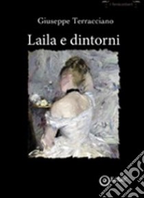 Laila e dintorni libro di Terracciano Giuseppe